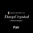 DeepCrystal1stLIVEペアチケット