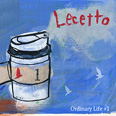 Ordinary Life +1 / Lecetto