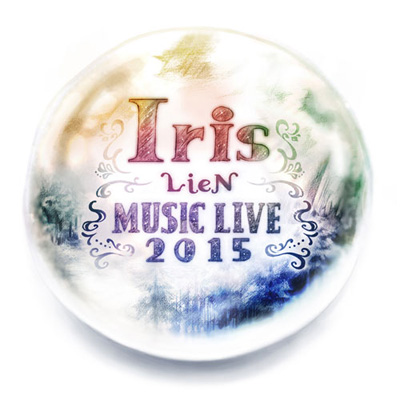 LieN|A| MUSIC LIVE 2015 Iris