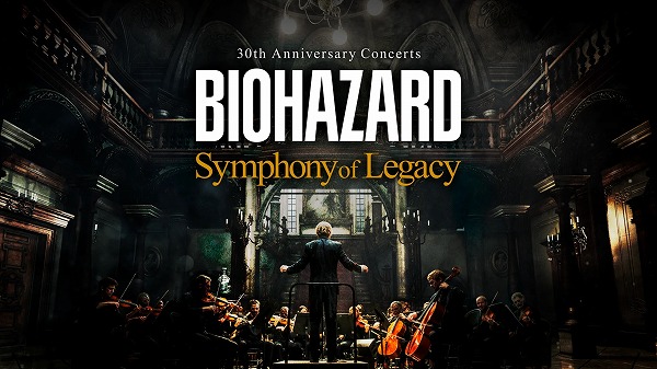 BIOHAZARD 30th Anniversary Concerts -Symphony of Legacy-